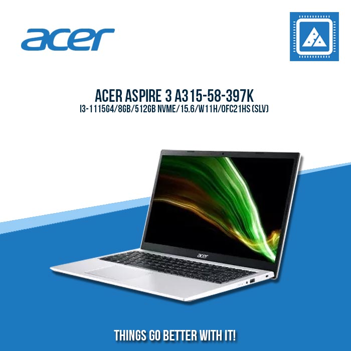 ACER ASPIRE 3 A315-58-397K I3-1115G4/8GB/512GB NVME | BEST FOR STUDENTS LAPTOP ACER ASPIRE 3 A315-58-397K I3-1115G4/8GB/512GB NVME | BEST FOR STUDENTS LAPTOP
